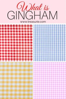 What is Gingham Print: A Timeless Pattern with Endless Appeal